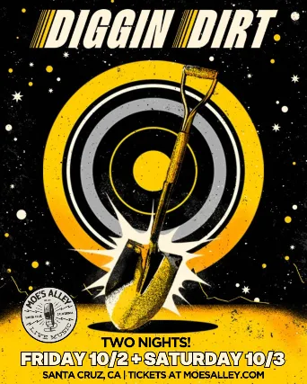Moe's Alley Presents: Diggin Dirt (Night 2)