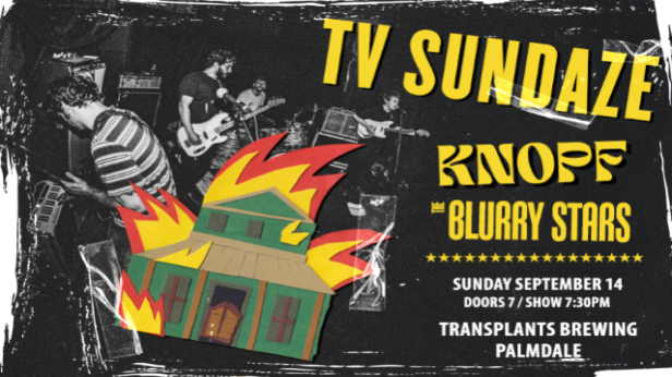FREE SHOW: TV SUNDAZE / KNOPF / THE BLURRY STARS