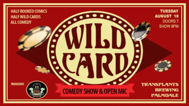 FREE SHOW: WILD CARD COMEDY SHOW AND OPEN MIC