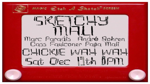 Sketchy Mali ft. very special guests Marc Paradis, Andre Bohren (of Johnny Sketch) and more!