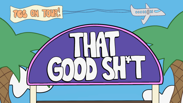 That Good Sh*t feat. B. Cool-Aid