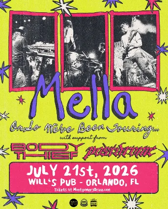 Mella - Or So We've Been Touring... with support from Body Thief and Postdrome