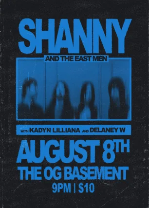 Shanny and The East Men w/ Kadyn Lilliana and Delaney W