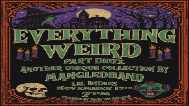Everything Weird by Mangled Hand - Opening Night