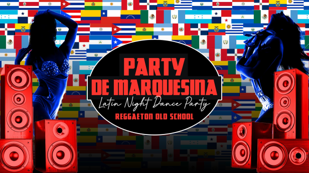 Party de Marquesina - Latin Night Dance Party - (21+)