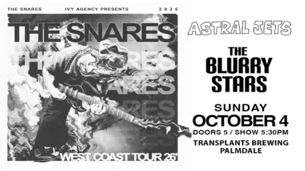 FREE SHOW: THE SNARES / ASTRAL JETS / THE BLURRY STARS