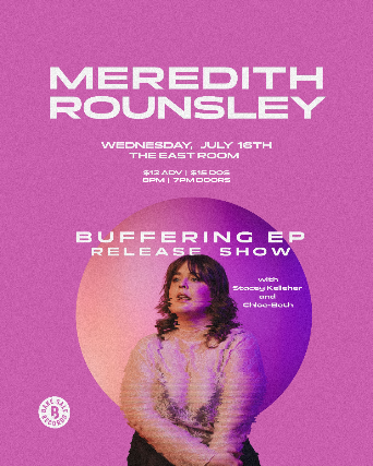 Meredith Rounsley EP Release Show w/ Stacey Kelleher and Chloe-Beth