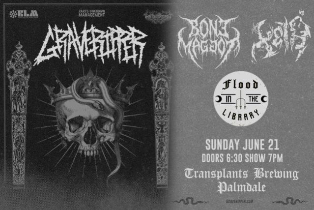 FREE SHOW: GRAVERIPPER / BONE MAGGOT / XELA / FLOOD IN THE LIBRARY