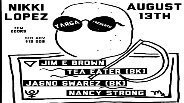 Yarga Presents: Tea Eater, Jasno Swarez, Jim E Brown and Nancy Strong