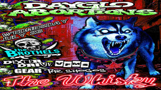 Dayglo Abortions, VFMS, The Brothels, Dexter Drive , Inviscera, Gear, The Shogos