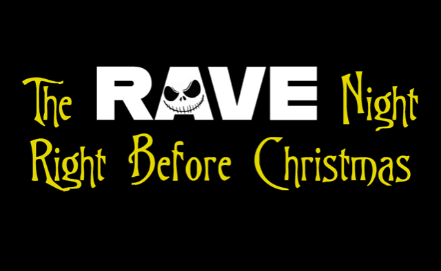The Rave Night Right Before Christmas