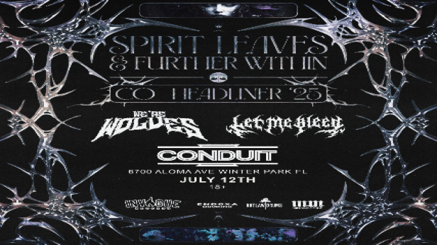 Spirit Leaves and Further Within, with We're Wolves and Let Me Bleed