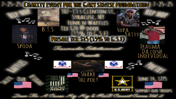 Traumadon Entertainment Presents: The Down For A Cause Hip Hop & RnB Concert Series vol. 2 for Gary Sinise Foundation w/ It's World Be Free, Spoda, $uoa $atty, Shake The Poet, B.T.S , Trauma Da Lone I