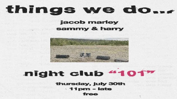 Things we do... w/Jacob Marley + Sammy & Harry