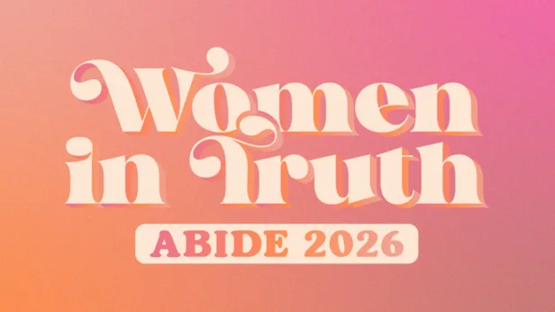 Women In Truth: Abide 2026
