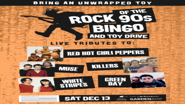 Red Hot Chili Peppers, Muse, The Killers, White Stripes, Green Day Tributes - Rock Of The 90's Bingo & Toy Drive