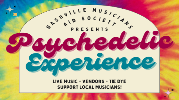 Psychedelic Experience Presented By Nashville Musicians Aid Society