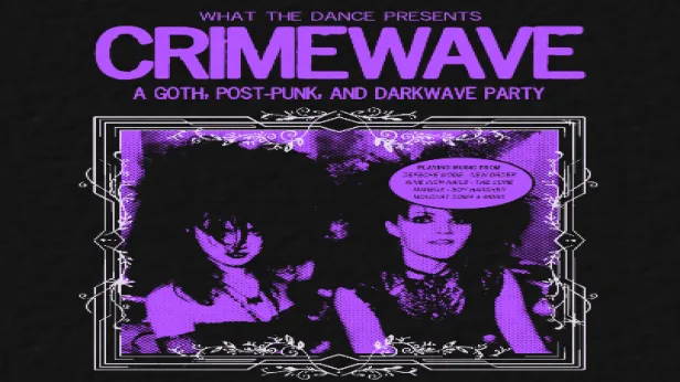 CRIMEWAVE: A GOTH, POST-PUNK & DARKWAVE PARTY