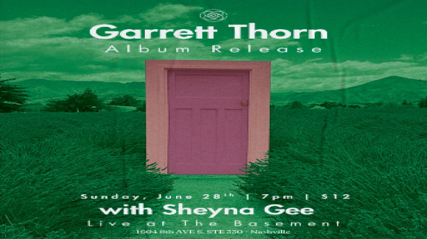 Garrett Thorn - Album Release Show w/ Sheyna Gee