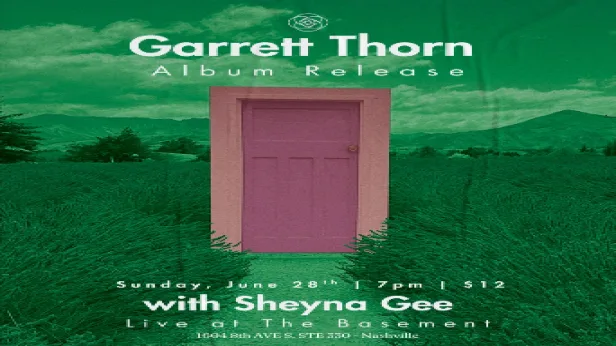 Garrett Thorn - Album Release Show w/ Sheyna Gee