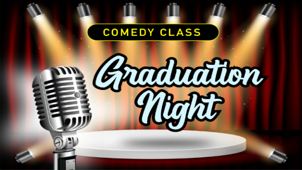 COMEDY FOR LIFE: Graduation Night
