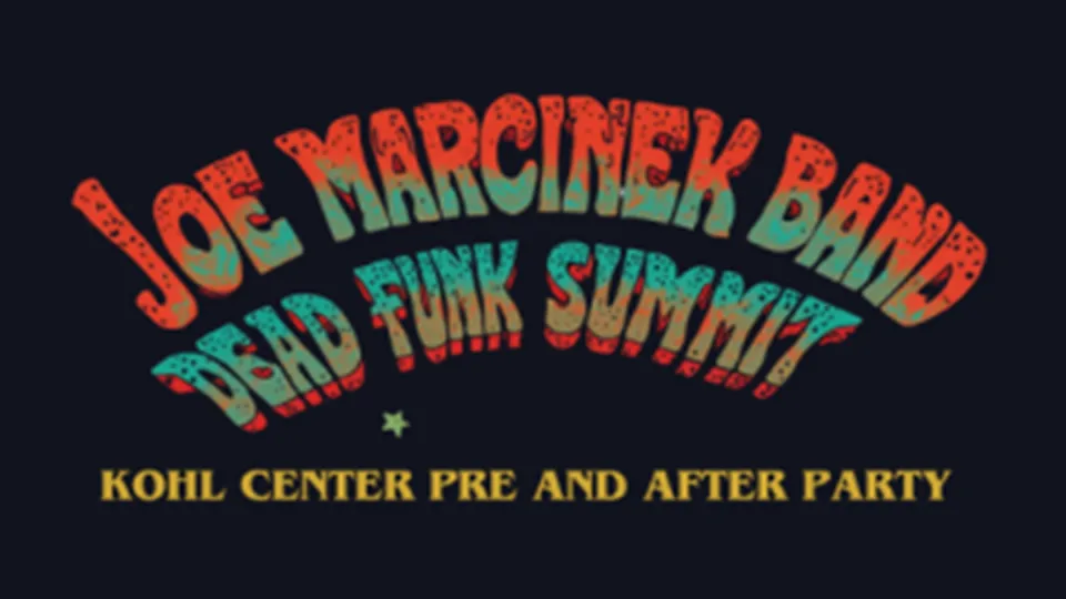Dead Funk Summit - Kohl Center After Party (Ages 21+)