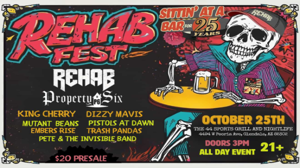 Rehab 25 Year Anniversary Festival, w/  King Cherry, Property Six, Mutant Beans.Dizzy Mavis, Pistols at Dawn, Embers Rise, Trash Pandas, Pete &The  Invisable Band