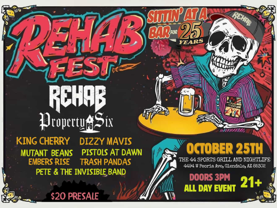 Rehab 25 Year Anniversary Festival, w/ King Cherry, Property Six, Mutant Beans.Dizzy Mavis, Pistols at Dawn, Embers Rise, Trash Pandas, Pete &The Invisable Band