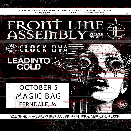 Magic Bag Presents: Industrial Nation 2025: FRONT LINE ASSEMBLY (Wax Trax! Era Set)