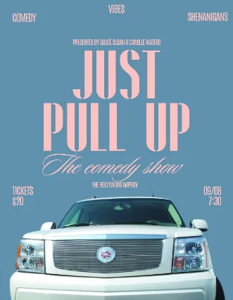 Just Pull Up ft. Dulcé Sloan, Camille Waters and more TBA
