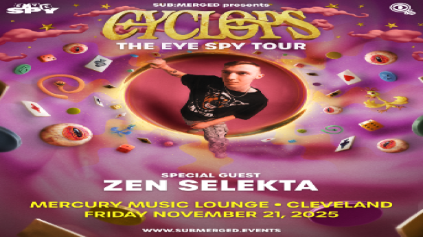 CYCLOPS PRESENTS "THE EYE SPY TOUR"