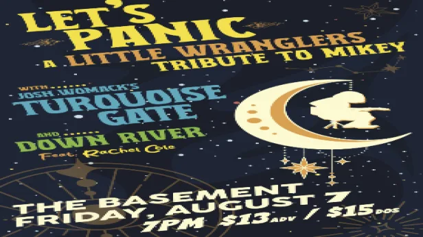 Let’s Panic – Mikey Tribute bash ft. Little Wranglers, Turquoise Gate and  Down River, from Austin, featuring Rachel Cole!
