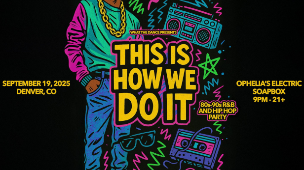 THIS IS HOW WE DO IT (80s/90s R&B and Hip Hop Party)