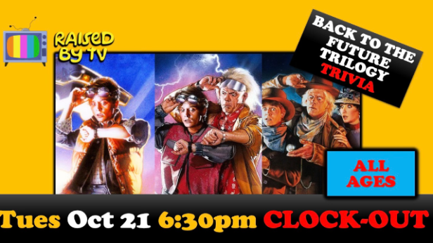 Raised By TV Events Presents: all ages Back To The Future Trivia Night