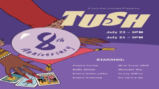 *SOLD OUT* Clock-Out Lounge Presents: TUSH!