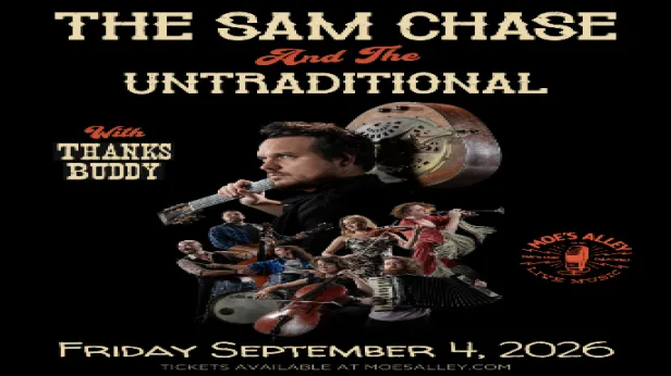 Moe's Alley Presents: The Sam Chase & The Untraditional w/ Thanks Buddy