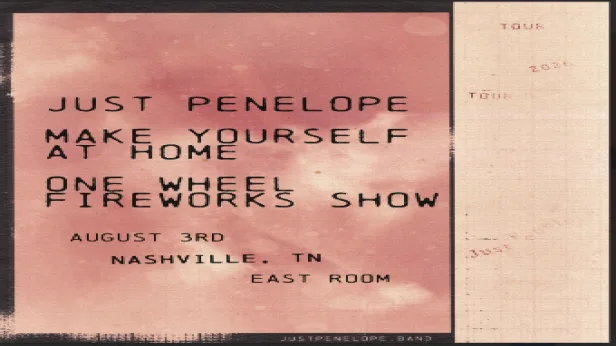 Just Penelope / One Wheel Fireworks Show / Make Yourself At Home