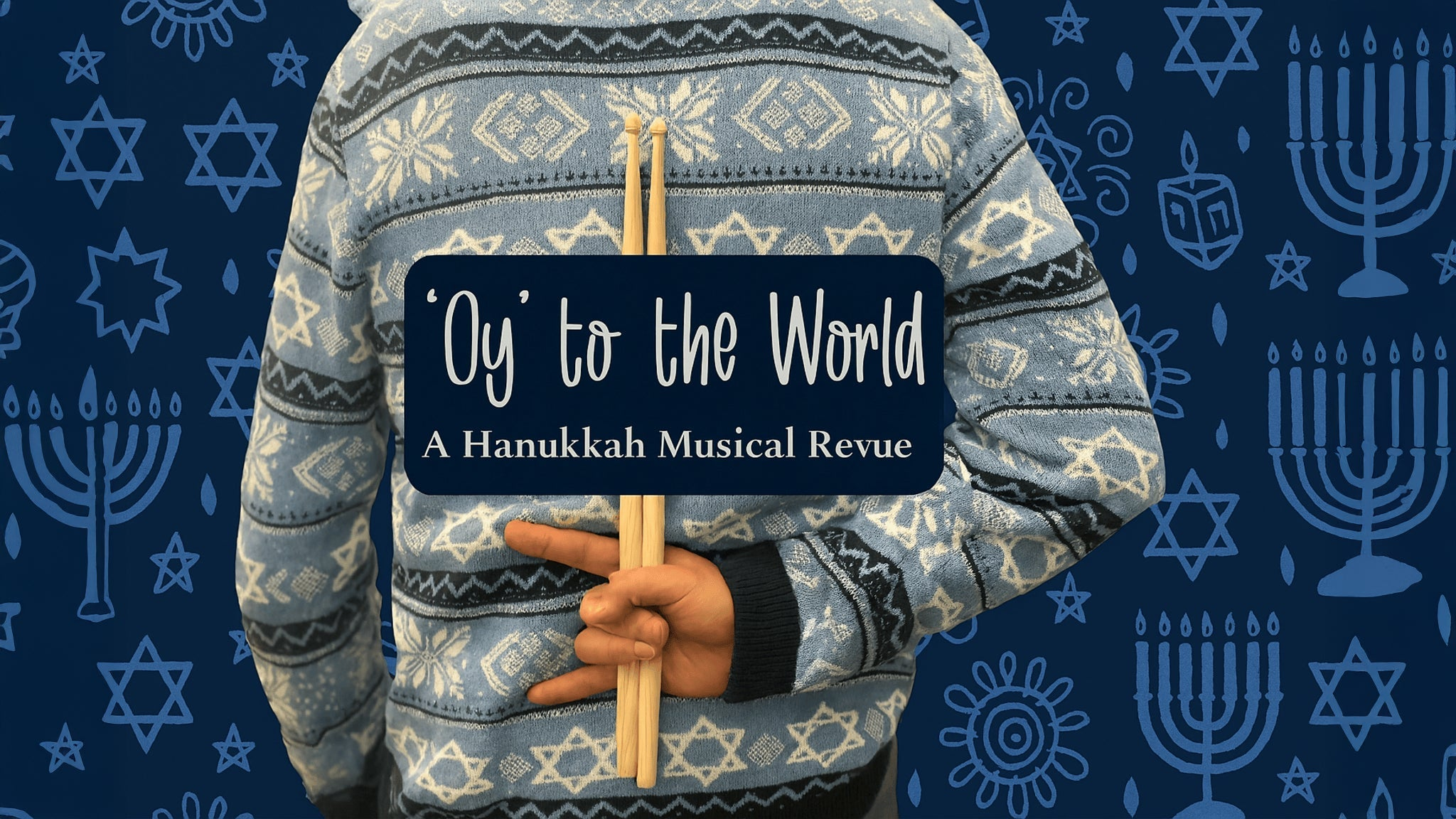 Oy to the World: A Hanukkah Musical Revue