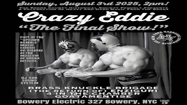 "BACK TO THE NYHC ROOTS" Music Series: Crazy Eddie "The Final Show!"