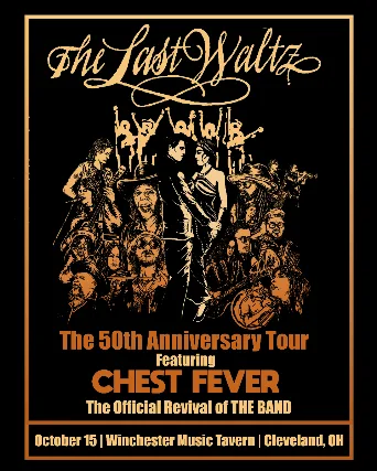 The Last Waltz - The 50th Anniversary Tour Featuring: Chest Fever