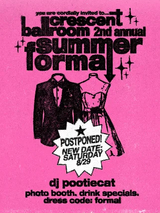 CRESCENT BALLROOM'S 2ND ANNUAL SUMMER FORMAL *POSTPONED*