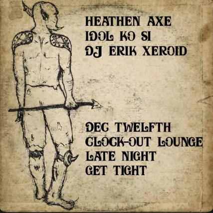 Clock-Out Lounge Presents: Heathen Axe (John Dwyer of Osees) W/ Special Guest Idol Ko Si & DJ Erik Xeroid