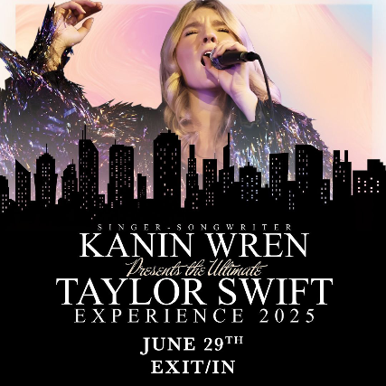 *CANCELLED* Kanin Wren's Taylor Swift Experience