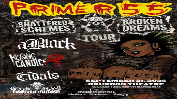 Primer 55 - Shattered Schemes & Broken Dreams Tour