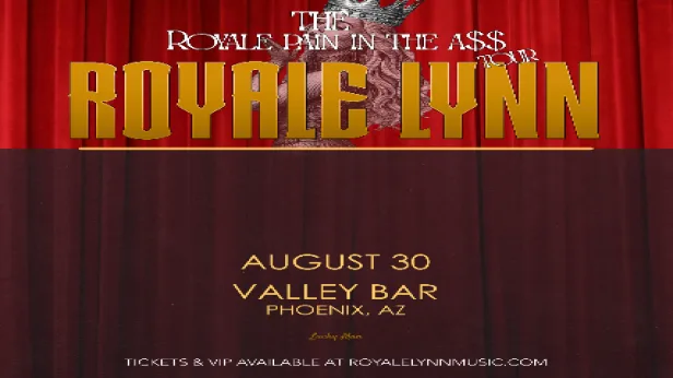 ROYALE LYNN - THE ROYALE PAIN IN THE A$$ TOUR
