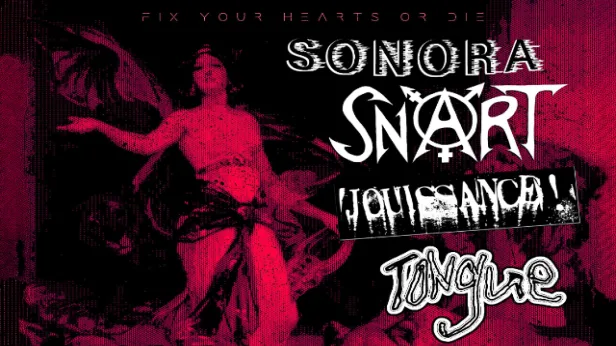 Sonora, Snart, Jounissance, Tongue
