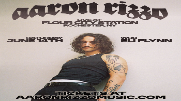 AARON RIZZO w/ Eli Flynn - Flour City Station