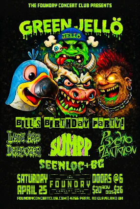 Green Jelly, SUMPP, Lazy Ass Destroyer, Psycho Plantation, Seenloc+BG