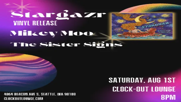 Clock-Out Lounge Presents: Stargazr w/ Mikey Moo, The Sister Signs
