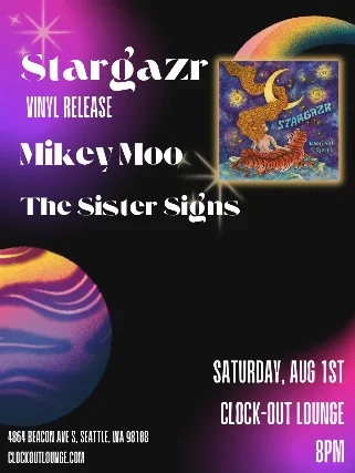 Clock-Out Lounge Presents: Stargazr w/ Mikey Moo, The Sister Signs
